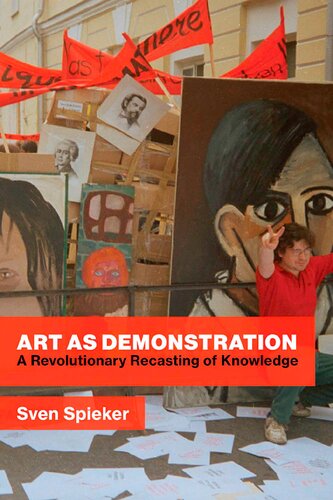 Art as Demonstration: A Revolutionary Recasting of Knowledge