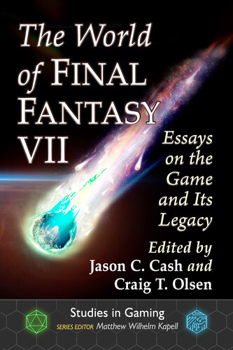 The World of Final Fantasy VII: Essays on the Game and Its Legacy