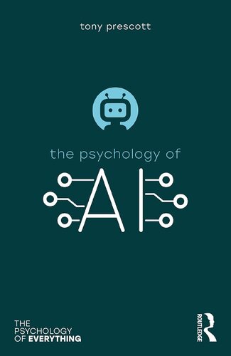 The Psychology of Artificial Intelligence (The Psychology of Everything)