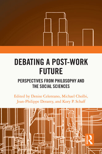 Debating a Post-Work Future: Perspectives From Philosophy and the Social Sciences