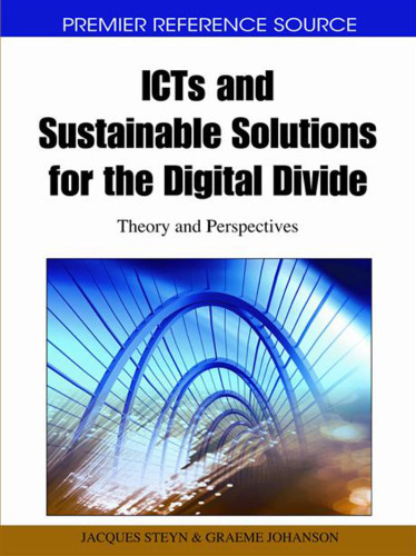 ICTs and Sustainable Solutions for the Digital Divide: Theory and Perspectives