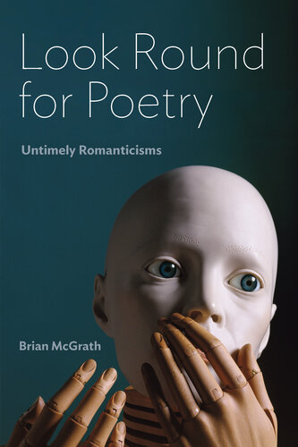 Look Round for Poetry: Untimely Romanticisms (Lit Z)