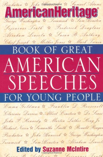 The American Heritage Book of Great American Speeches for Young People