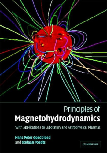 Principles of Magnetohydrodynamics: With Applications to Laboratory and Astrophysical Plasmas