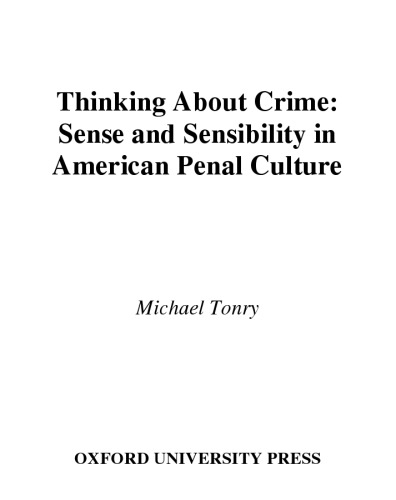 Thinking about Crime: Sense and Sensibility in American Penal Culture