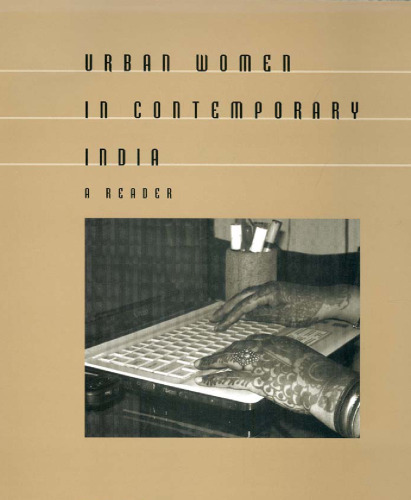 Urban Women in Contemporary India: A Reader