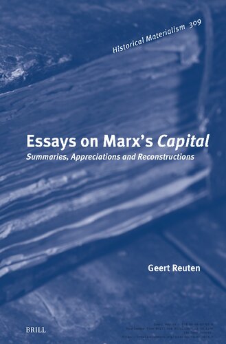 Essays on Marx’s Capital: Summaries, Appreciations and Reconstructions