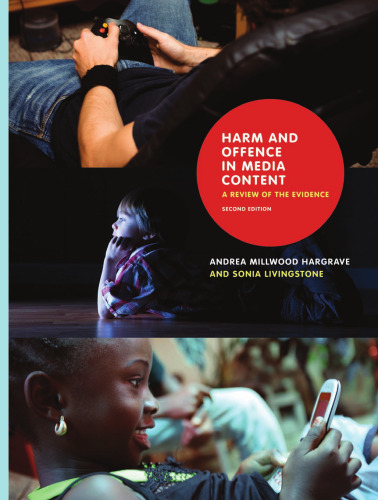 Harm and Offence in Media Content: A Review of the Evidence, Second Edition