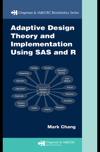 Adaptive Design Theory and Implementation Using SAS and R (Chapman & Hall Crc Biostatistics)