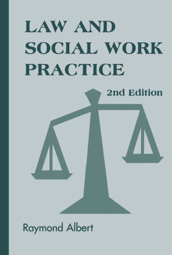 Law and Social Work Practice: A Legal Systems Approach, Second Edition (Springer Series on Social Work)