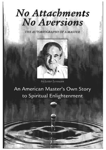 No Attachments, No Aversions: The Autobiography of a Master