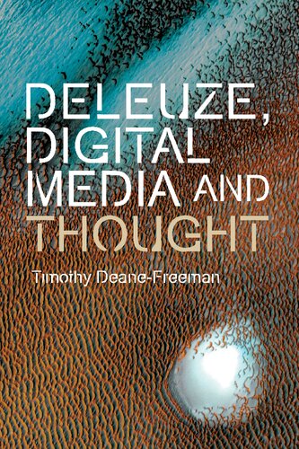 Deleuze, Digital Media and Thought (Plateaus - New Directions in Deleuze Studies)