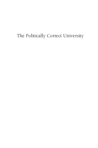 The Politically Correct University: Problems, Scope, and Reform