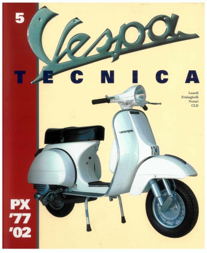 Vespa Tecnica 5 (Vespa PX 1977 thru 2002, Volume 5)