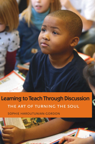 Learning to Teach Through Discussion: The Art of Turning the Soul