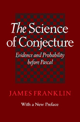 The Science of Conjecture: Evidence and Probability Before Pascal