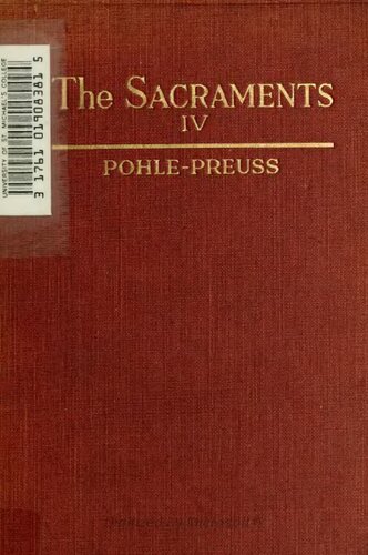 The Sacraments: A Dogmatic Treatise (vol. 4): Extreme Unction, Holy Orders, Matrimony