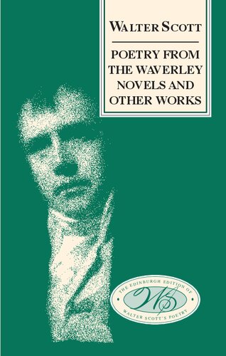 Poetry from the Waverley Novels and Other Works (The Edinburgh Edition of Walter Scott's Poetry)