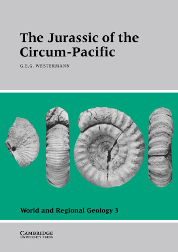 The Jurassic of the Circum-Pacific (World and Regional Geology)