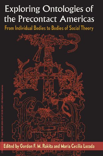 Exploring Ontologies of the Precontact Americas: From Individual Bodies to Bodies of Social Theory