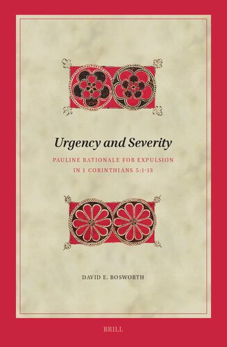 Urgency and Severity: Pauline Rationale for Expulsion in 1 Corinthians 5:1-13 (Biblical Interpretation)