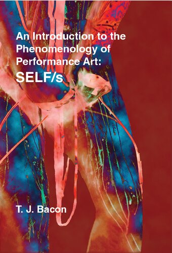 An Introduction to the Phenomenology of Performance Art: SELF/s