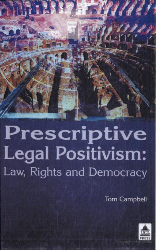 Prescriptive Legal Positivism: Law, Rights and Democracy (UCL)