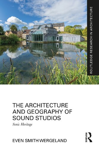 The Architecture and Geography of Sound Studios: Sonic Heritage (Routledge Research in Architecture)