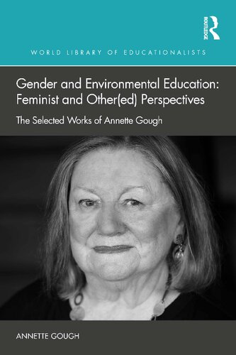 Gender and Environmental Education: Feminist and Other(ed) Perspectives (World Library of Educationalists)