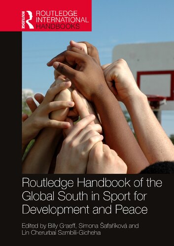 Routledge Handbook of the Global South in Sport for Development and Peace (Routledge International Handbooks)