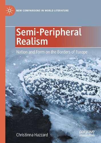 Semi-Peripheral Realism: Nation and Form on the Borders of Europe