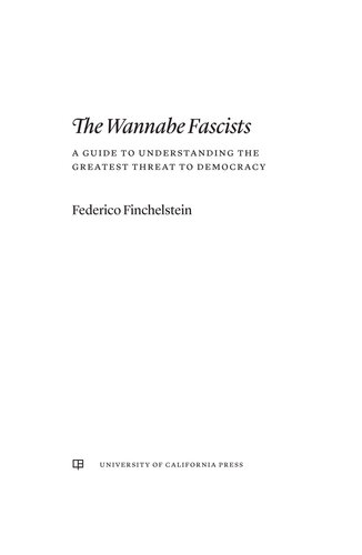 The Wannabe Fascists: A Guide to Understanding the Greatest Threat to Democracy