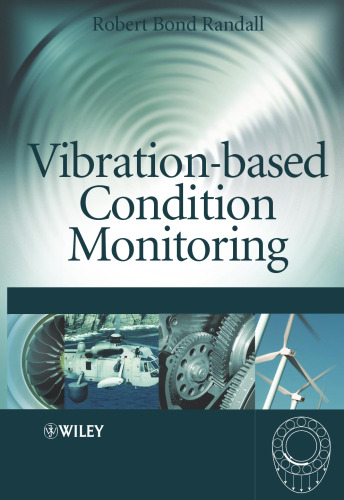 Vibration-based Condition Monitoring: Industrial, Automotive and Aerospace Applications