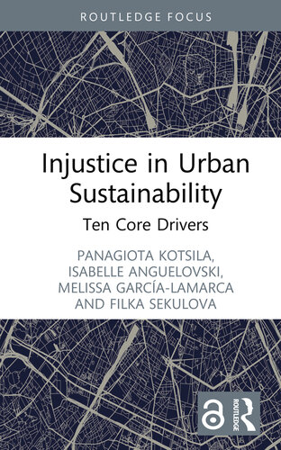 Injustice in Urban Sustainability; Ten Core Drivers