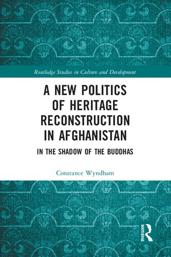 A New Politics of Heritage Reconstruction in Afghanistan