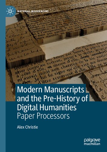 Modern Manuscripts and the Pre-History of Digital Humanities: Paper Processors