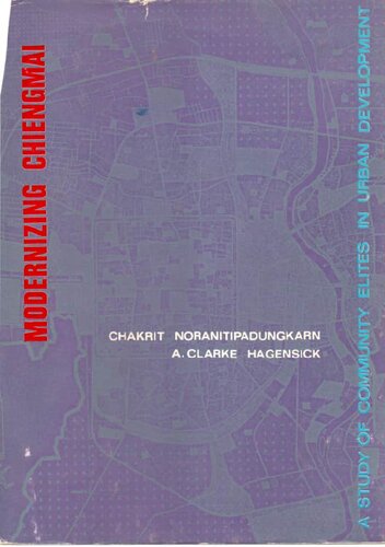 Modernizing Chiengmai. A Study of Community Elites in Urban Development