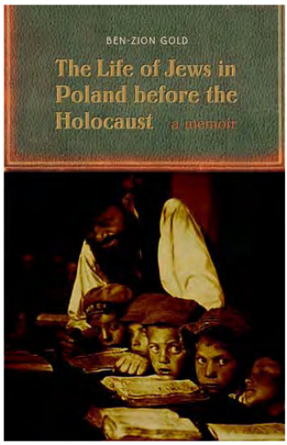 The Life of Jews in Poland before the Holocaust: A Memoir