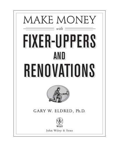 Make Money with Fixer-Uppers and Renovations