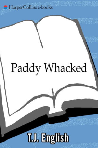 Paddy Whacked: The Untold Story of the Irish American Gangster