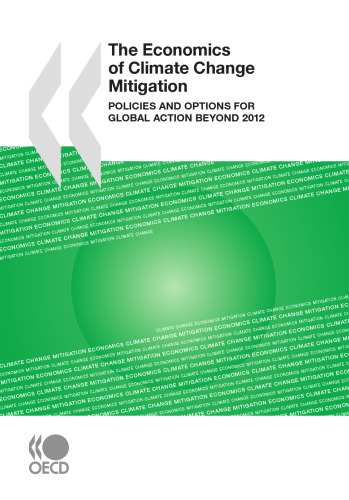 The Economics of Climate Change Mitigation:  Policies and Options for Global Action beyond 2012