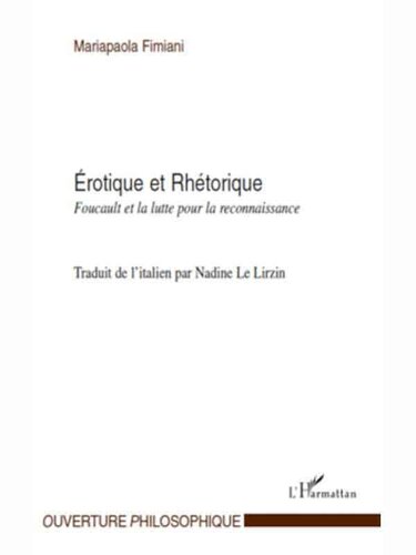 Erotique et Rhétorique: Foucault et la lutte pour la reconnaissance