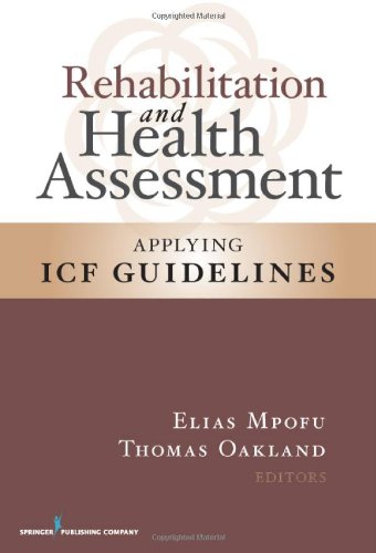 Rehabilitation and Health Assessment: Applying ICF Guidelines