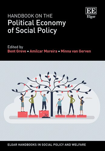 Handbook on the Political Economy of Social Policy (Elgar Handbooks in Social Policy and Welfare)