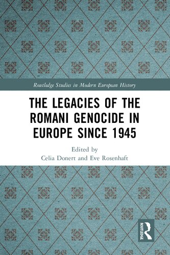 The Legacies of the Romani Genocide in Europe since 1945 (Routledge Studies in Modern European History)