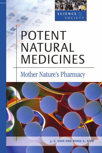 Potent Natural Medicines: Mother Nature's Pharmacy (Science & Society)