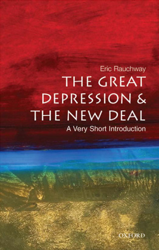 The Great Depression and the New Deal: A Very Short Introduction