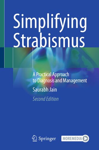 Simplifying Strabismus: A Practical Approach to Diagnosis and Management