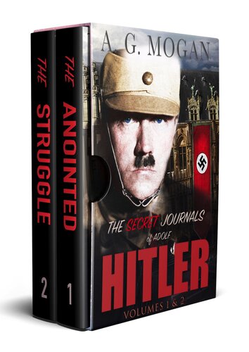 The Secret Journals Of Adolf Hitler Series: The Anointed & The Struggle (Biographical Novels)