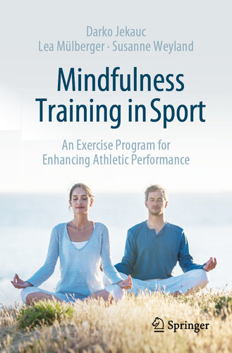 Mindfulness Training in Sport : An Exercise Program for Enhancing Athletic Performance